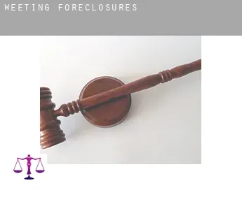 Weeting  foreclosures